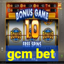 gcm bet